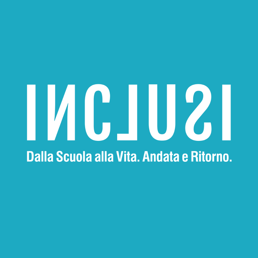 INCLUSI – Dalla scuola alla vita: andata e ritorno. Un evento per insegnanti, personale scolastico ed educatori