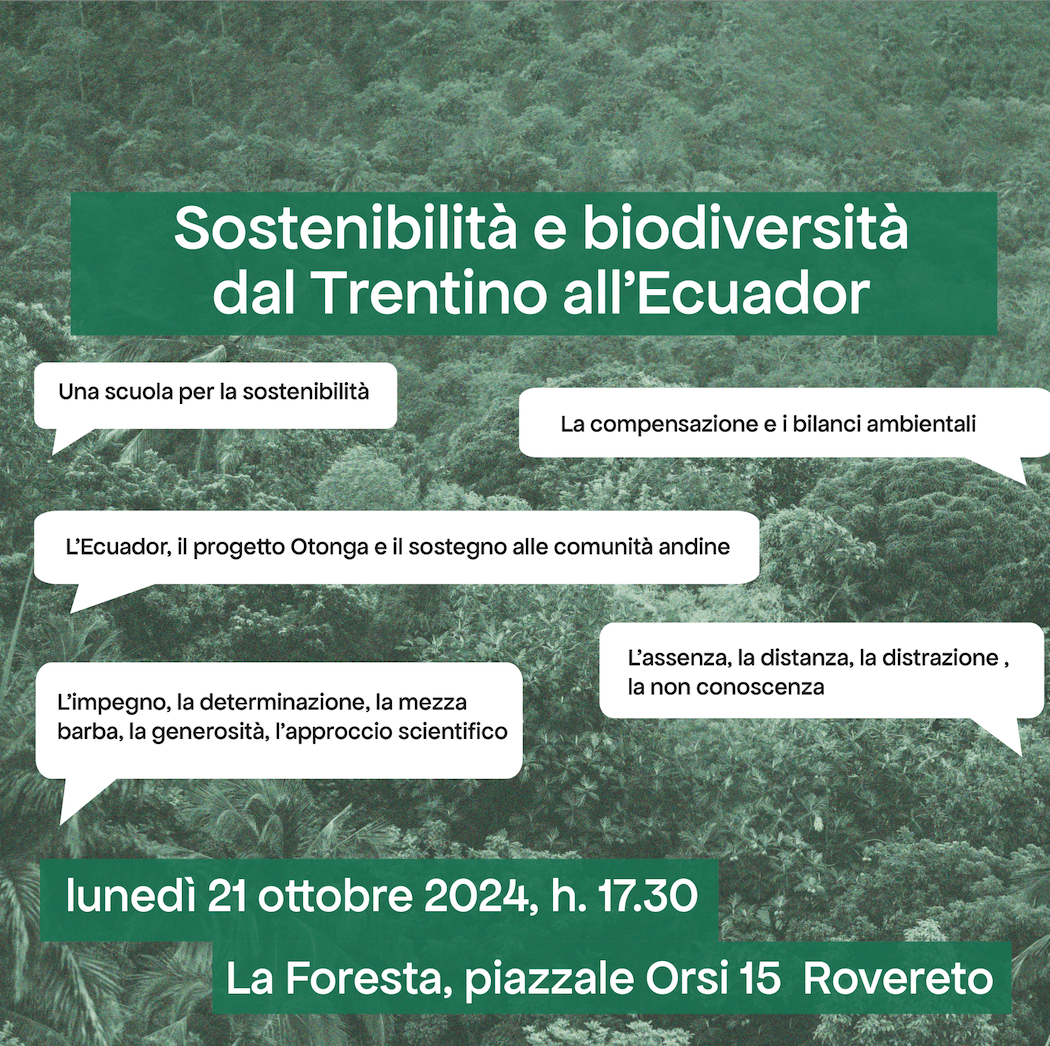 Sostenibilità e biodiversità dal Trentino all Ecuador. Un incontro per condividere esperienze e riflettere insieme