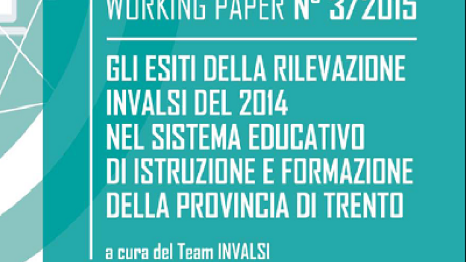 Gli esiti della rilevazione INVALSI 2014 nel sistema educativo di istruzione e formazione della provincia di Trento